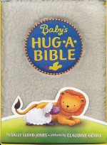 Baby's Hug-a-Bible - Sally Lloyd-Jones, Claudine Gevry