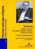 Sankirtos Studies in Russian and Eastern European Literature, Society and Culture: In Honor of Tomas Venclova - Robert C. Bird, Lazar Fleishman, Fedor Poljakov