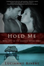 Hold Me - Lucianne Rivers