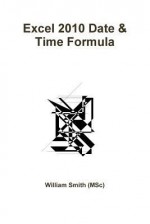 Excel Date & Time Formula - William Smith