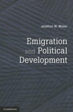 Emigration and Political Development - Jonathon Wayne Moses