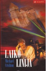 Laiko linija - Michael Crichton, Bronius Bružas