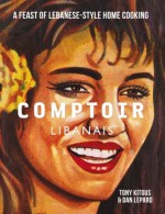 Comptoir Libanais - Tony Kitous, Dan Lepard