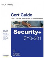 Comptia Security+ Sy0-201 Cert Guide - David L. Prowse, Shon Harris, David R. Miller