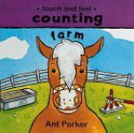 Touch & Feel: Counting : Farm (Touch & Feel) - Ant Parker