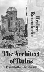 The Architect of Ruins - Herbert Rosendorfer