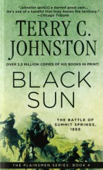 Black Sun: The Battle of Summit Springs, 1869 - Terry C. Johnston