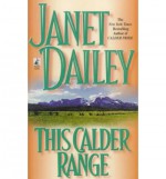 This Calder Range - Janet Dailey