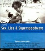 More Sex, Lies & Superspeedways (Sex, Lies & Superspeedways, 2) (Sex, Lies & Superspeedways, 2) - Smokey Yunick, Bill Miller, Dick Berggren, Ralph Johnson, Don Garlits, Steve Lewis, Monte Dutton, Renee Walker, Dave Bowman, Ray Evernham, Jeff Neischel, Bob Snodgrass