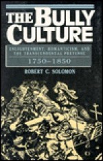 Bully Culture - Robert C. Solomon