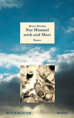 Nur Himmel Noch Und Meer - Bianca Blessing