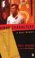 Minor Characters: A Beat Memoir - Joyce Johnson, Ann Douglas