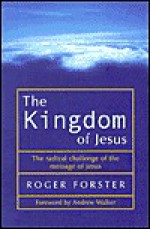 The Kingdom of Jesus - Roger Forster, Andrew Walker