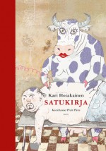 Satukirja - Kari Hotakainen, Priit Pärn