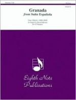 Granada (from Suite Espa Ola): Score & Parts - Isaac Albéniz, David Marlatt