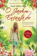 O Jardim Encantado - Sarah Addison Allen, Eugénia Antunes