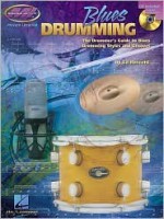 Blues Drumming: The Drummer's Guide to Blues Drumming Styles and Grooves [With CD] - Ed Roscetti