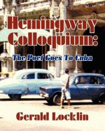 Hemingway Colloquium - Gerald Locklin, Charles Stetler, Joseph Robert Cowles