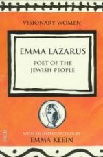 Emma Lazarus: Poet of the Jewish People (Visionary Women) - Monica Furlong, Emma Klein, Emma Kline