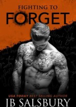 Fighting to Forget (Fighting#3) - Jamie Salsbury