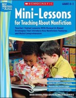 Mini-Lessons for Teaching About Nonfiction: Teacher-Tested Lessons With Research-Based Strategies That Introduce Key Nonfiction Features and Build Comprehension (Best Practices in Action) - Diane Farnham, Farnham, Paula Jensvold, Brigid Kulhowvick