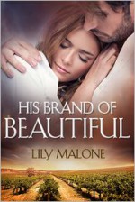 His Brand of Beautiful - Lily Malone