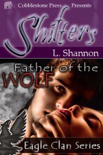 Father of the Wolf [Eagle Clan 1] - L. Shannon