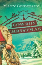 Cowboy Christmas - Mary Connealy