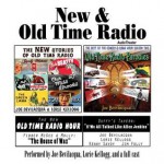 New & Old Time Radio - Joe Bevilacqua, William Cirasa Melillo, Full Cast