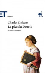 La piccola Dorrit - Charles Dickens, Carlo Pagetti, Vittoria Rossi Ancona