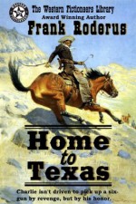 Home to Texas - Frank Roderus