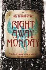 Right Away Monday - Joel Thomas Hynes