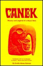 Canek, History and Legend of a Maya Hero - Gomez Emilio Abreu, Carter Wilson, Mario L. Davila