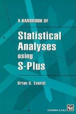 A Handbook of Statistical Analyses Using S-Plus - Brian S. Everitt