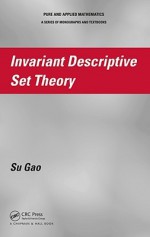 Invariant Descriptive Set Theory - Su Gao