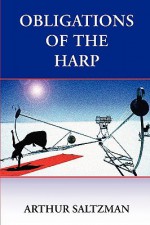 Obligations of the Harp - Arthur Saltzman