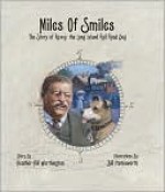 Miles of Smiles: The Story of Roxey, the Long Island Rail Road Dog - Heather Hill Worthington, Bill Farnsworth