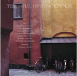 The Soul of Stockholm - Erland Josephson, Per Wästberg, Marianne Raberg, Ralph Edenheim, Björn Ranelid, Marita Jonsson, Theodor Kallifatides, Ingalill Snitt, Joan Tate