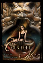 Counterfeit Magic - Kelley Armstrong, Maurizio Manzieri