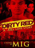 Dirty Red: A Killa's Love Story - Mig