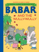 Babar and the Wully-Wully - Laurent de Brunhoff