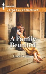 A Family Reunited (Harlequin Superromance) - Dorie Graham