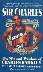 Sir Charles: The Wit and Wisdom of Charles Barkley - Charles Barkley