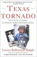 Texas Tornado - Louise Ballerstedt Raggio, Vivian Anderson Castleberry, Ann Richards