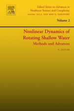 Nonlinear Dynamics of Rotating Shallow Water: Methods and Advances: Methods and Advances: 2 (Edited Series on Advances in Nonlinear Science and Complexity) - Vladimir Zeitlin