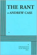 The Rant - Andrew Case