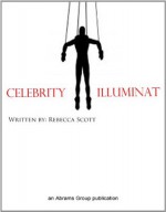 Celebrity Illuminati - Rebecca Scott