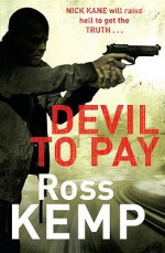 Devil to Pay - Ross Kemp