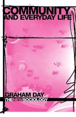 Community and Everyday Life - Graham Day