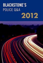 Blackstone's Police Q&A: Road Policing 2012 - Huw Smart, John Watson